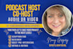 host or cohost your podcast and help you write the script