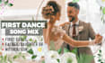 create a wedding first dance mix
