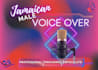 create an authentic jamaican dialect voice over