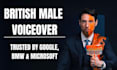 record a professional british english male voice over