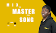 be your audio engineer for mixing and mastering