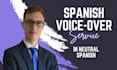 be your neutral spanish voice over