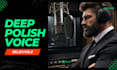 record very deep natural powerful polish voice over