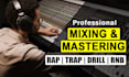 mix and master rap, trap, drill, rnb song