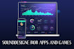 create sound design, effects, sfx for your games and apps