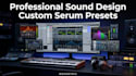 create custom xfer presets and pro sound design