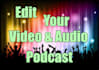 professionally edit your video project, or podcasts