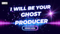 be your ghost producer