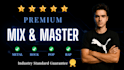 be your premium mixing and mastering engineer
