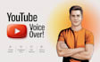 record a male voice over for your youtube videos voice over