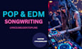 write catchy pop or edm lyrics, melody, or topline for your song