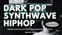 be your dark pop, synthwave , hiphop producer and composer