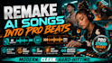remake ai songs into pro beats