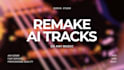 remake ai tracks or any music into professional quality