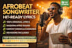write professional afrobeat song lyrics for artists
