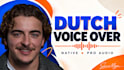 record a native dutch male voice over