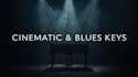 record cinematic keys and blues keyboard for your project