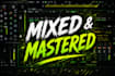professionally mix master your songs in 48 hours