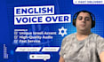 do a simple and professional voiceover in hebrew or english