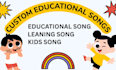 create custom educational learning songs for kids and schools
