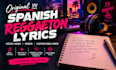 write original spanish reggaeton lyrics catchy hooks and custom song lyrics