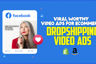 create dropshipping video ads or shopify facebook video ads