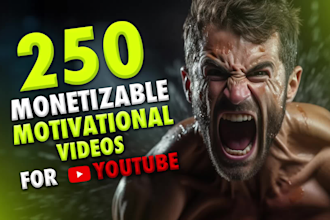 create 250 monetizable motivational videos for youtube