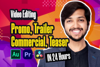 edit trailer, promo, commercial, teaser video in 24 hours