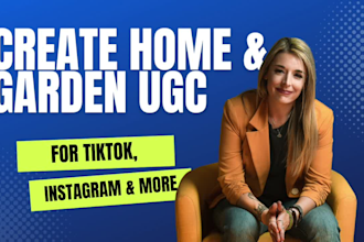 create ugc videos for your home or garden product for tiktok instagram