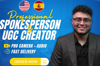 create english and spanish spokesperson and ugc videos