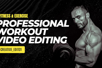 edit professional gym, fitness, workout, sports promo videos