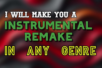 make a high quality instrumental remake in any genre