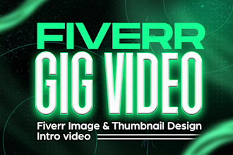 create your fiverr gig video and thumbnail