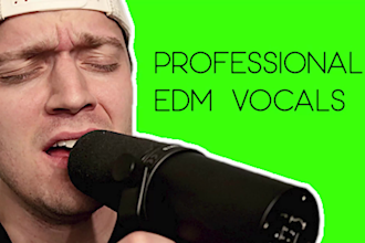 sing edm vocals for you