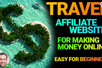 create travel affiliate website to make money online