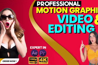 do professional video editing and motion graphics