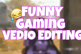 do funny gaming vedio editing for youtube and tiktok