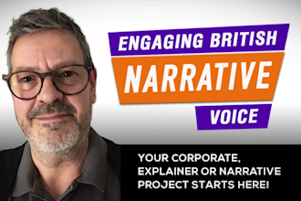 deliver an engaging british corporate narrative voice over