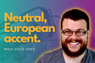 record an english male voice over with a european accent