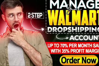 manage your walmart 2 step dropshipping, wfs account as VA