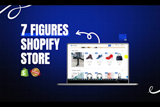 build, design and create 7 figure shopify store