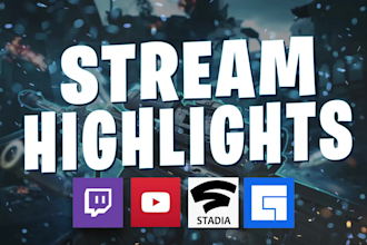 edit twitch stream into highlight videos