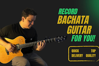 record bachata guitar style arrangement for your song