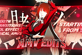 make professional anime edits and amvs for tiktok, yt, ig