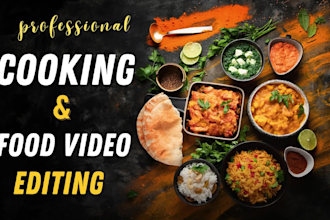 do food , cooking and restaurant promo video editing in 24hr