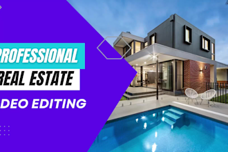 edit high quality real estate videos for you