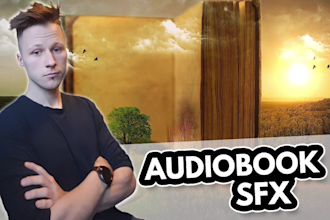 sound design, edit, mix and master your audiobook or podcast