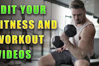 edit your fitness, workout and gym videos for youtube, instagram