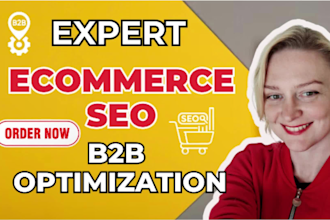 do complete monthly ecommerce SEO for woocommerce , shopify or b2b website
