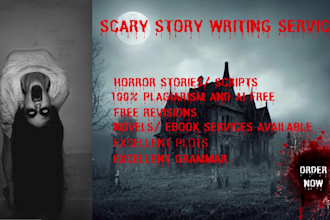 create scary, horror and bonechilling stories for you